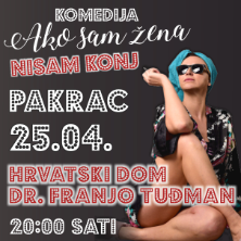 Ako Sam Žena Nisam Konj @Pakrac