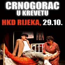 Komedija: Crnogorac U Krevetu @ Rijeka