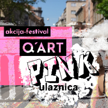 Q'ART FESTIVAL - Pink Ulaznica