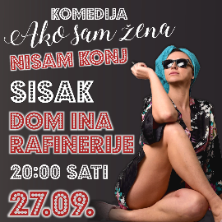 Ako Sam Žena Nisam Konj @ Sisak
