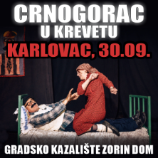 Komedija: Crnogorac U Krevetu @ Karlovac