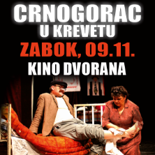 Komedija: Crnogorac U Krevetu @ Zabok