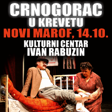 Komedija: Crnogorac U Krevetu @ Novi Marof