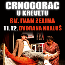 Komedija: Crnogorac U Krevetu @ Sv. Ivan Zelina