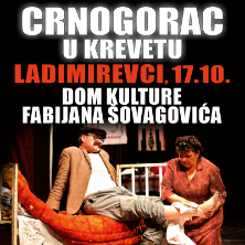 Komedija: Crnogorac U Krevetu @ Ladimirevci