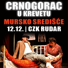 Komedija: Crnogorac U Krevetu @ Mursko Sredi&scaron;će