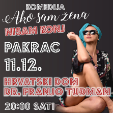 Predstava: Ako Sam Žena Nisam Konj @ Pakrac