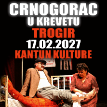 Komedija: Crnogorac U Krevetu @ Trogir