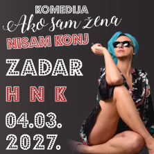 Predstava: Ako Sam Žena Nisam Konj @ Zadar