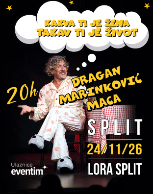 Kakva Ti Je Žena, Takav Ti Je Život @ Split