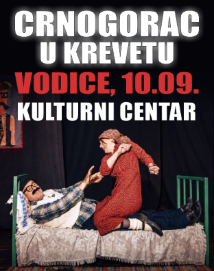 Komedija: Crnogorac u krevetu @ Vodice
