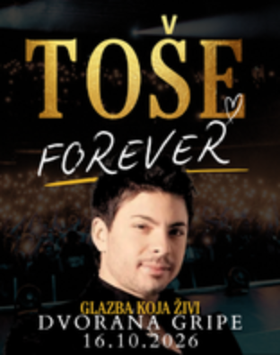 To&scaron;e Forever - Glazba Koja Živi